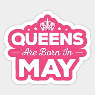 Queens Are Born In May Sticker